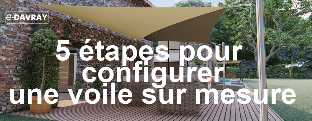 configurer voile ombrage 5 étapes